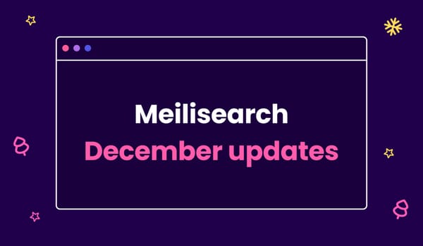 Meilisearch December Updates