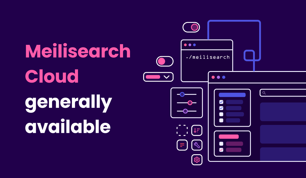 Search-as-a-service Meilisearch Cloud generally available