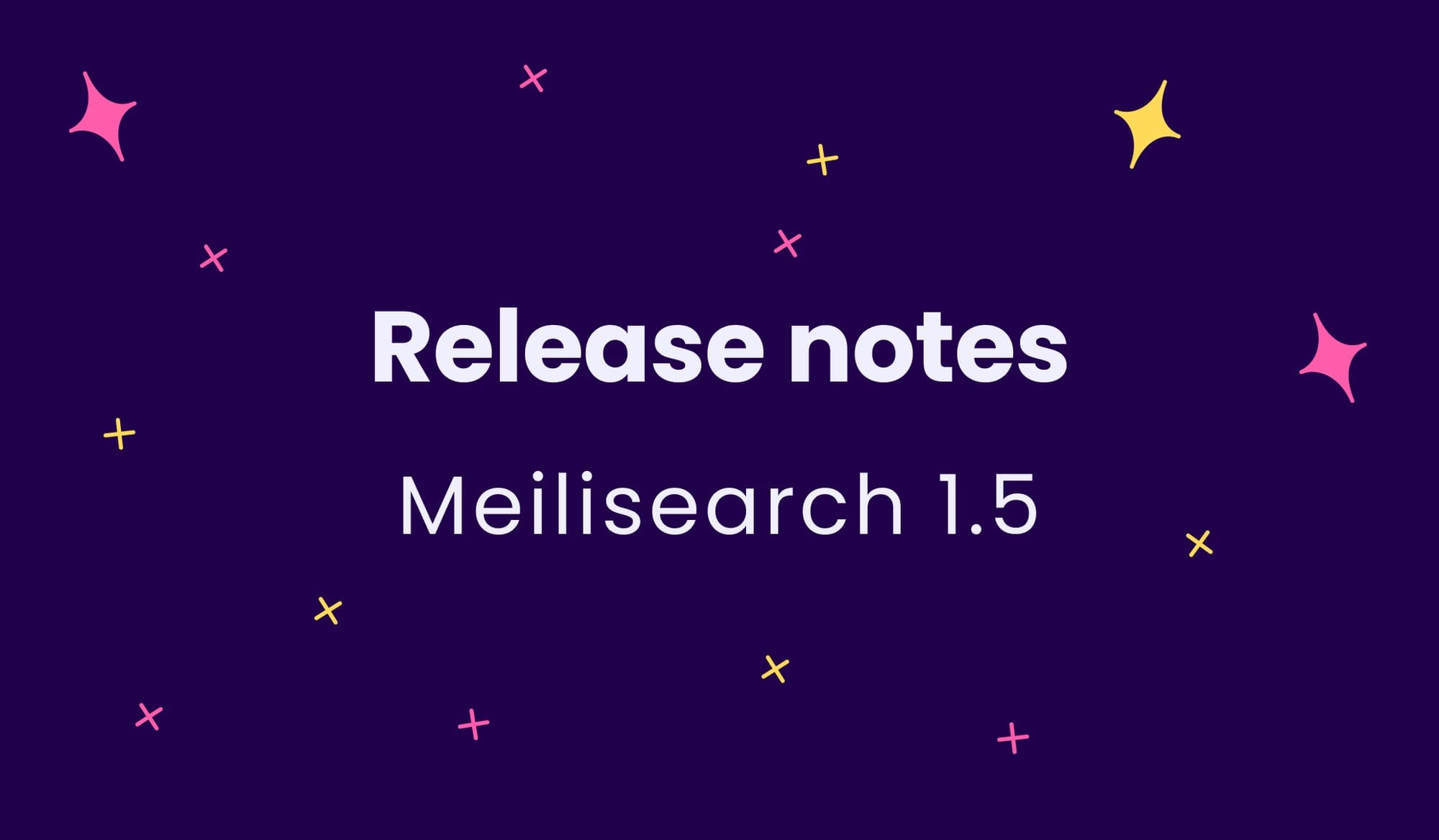 Meilisearch 1.5 release notes
