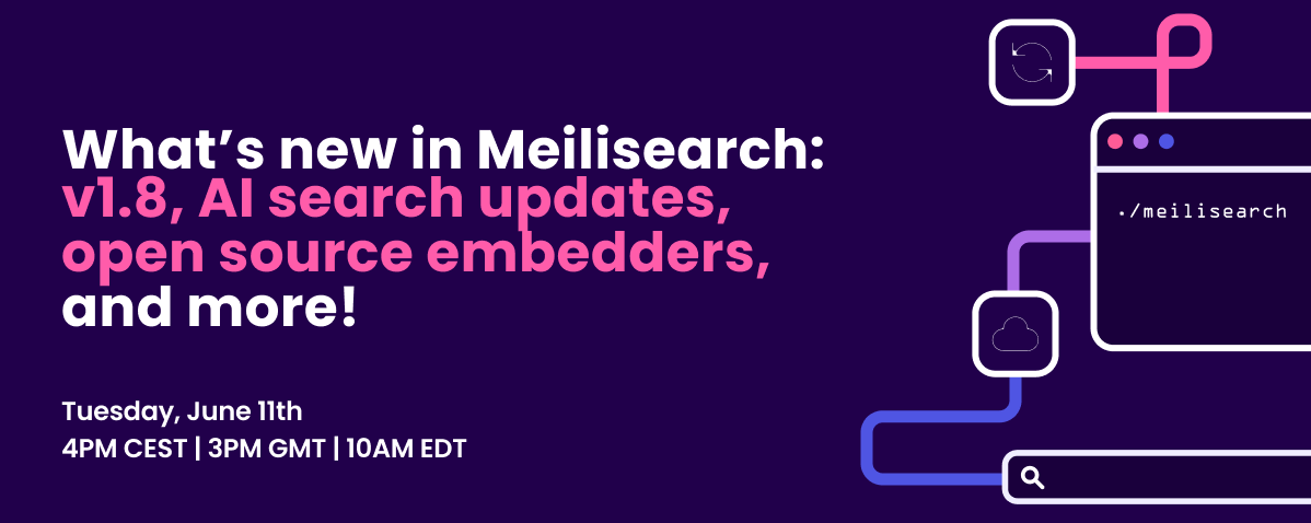 What's new in Meilisearch: v1.8, AI search updates, open source embedders, and more!