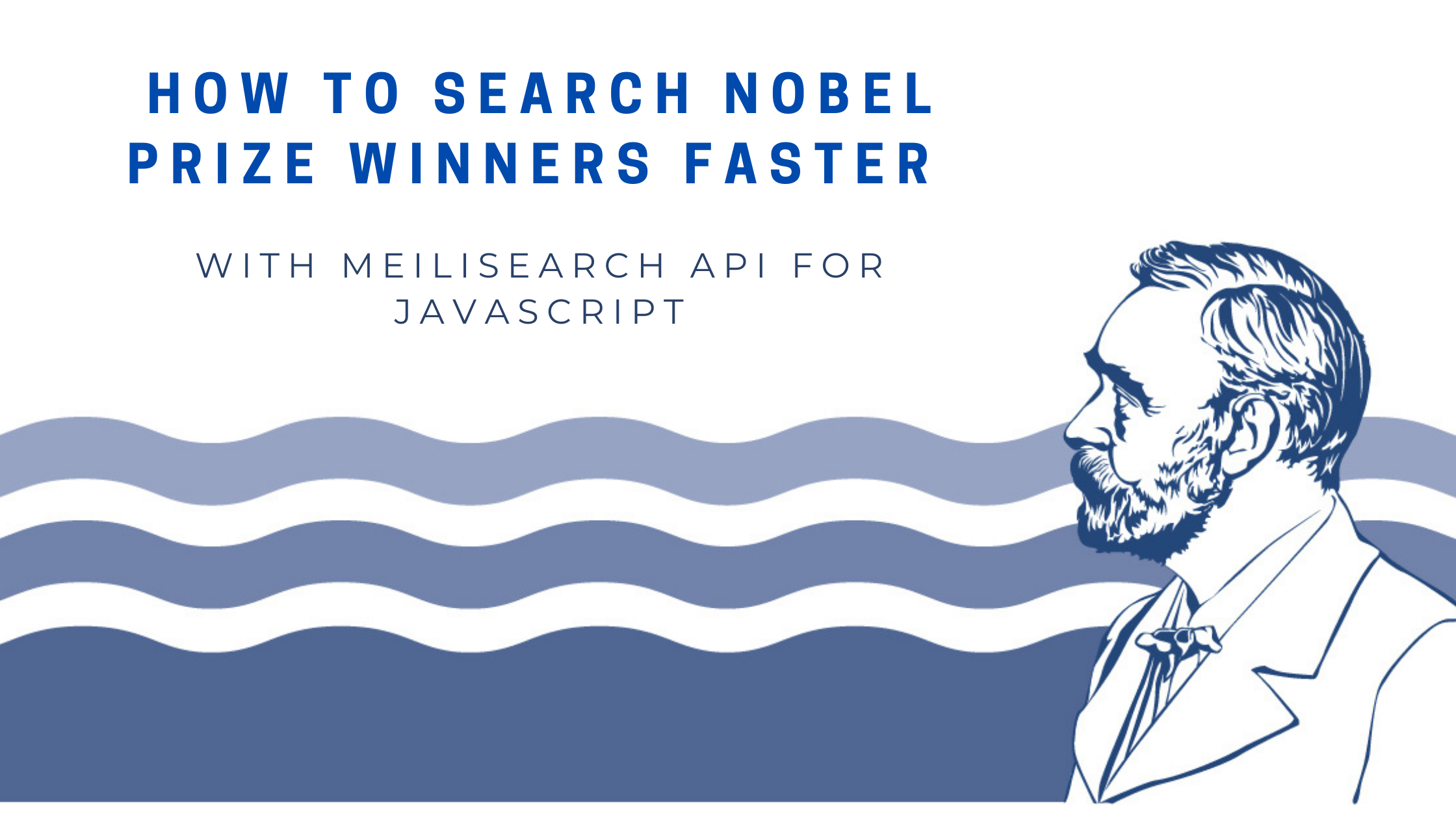How to search Nobel Prize winners faster with Meilisearch and JavaScript