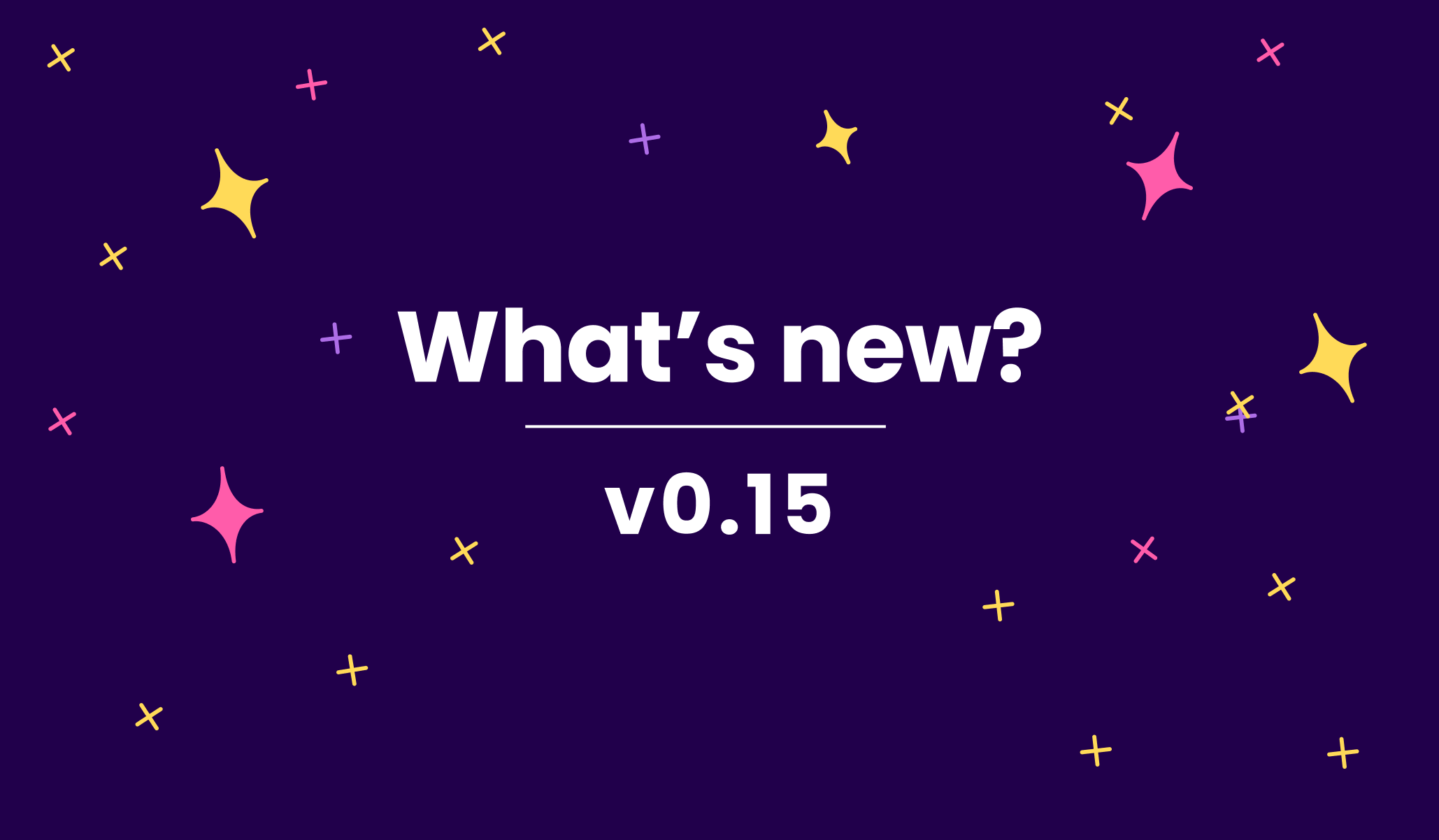 What's new in v0.15.0