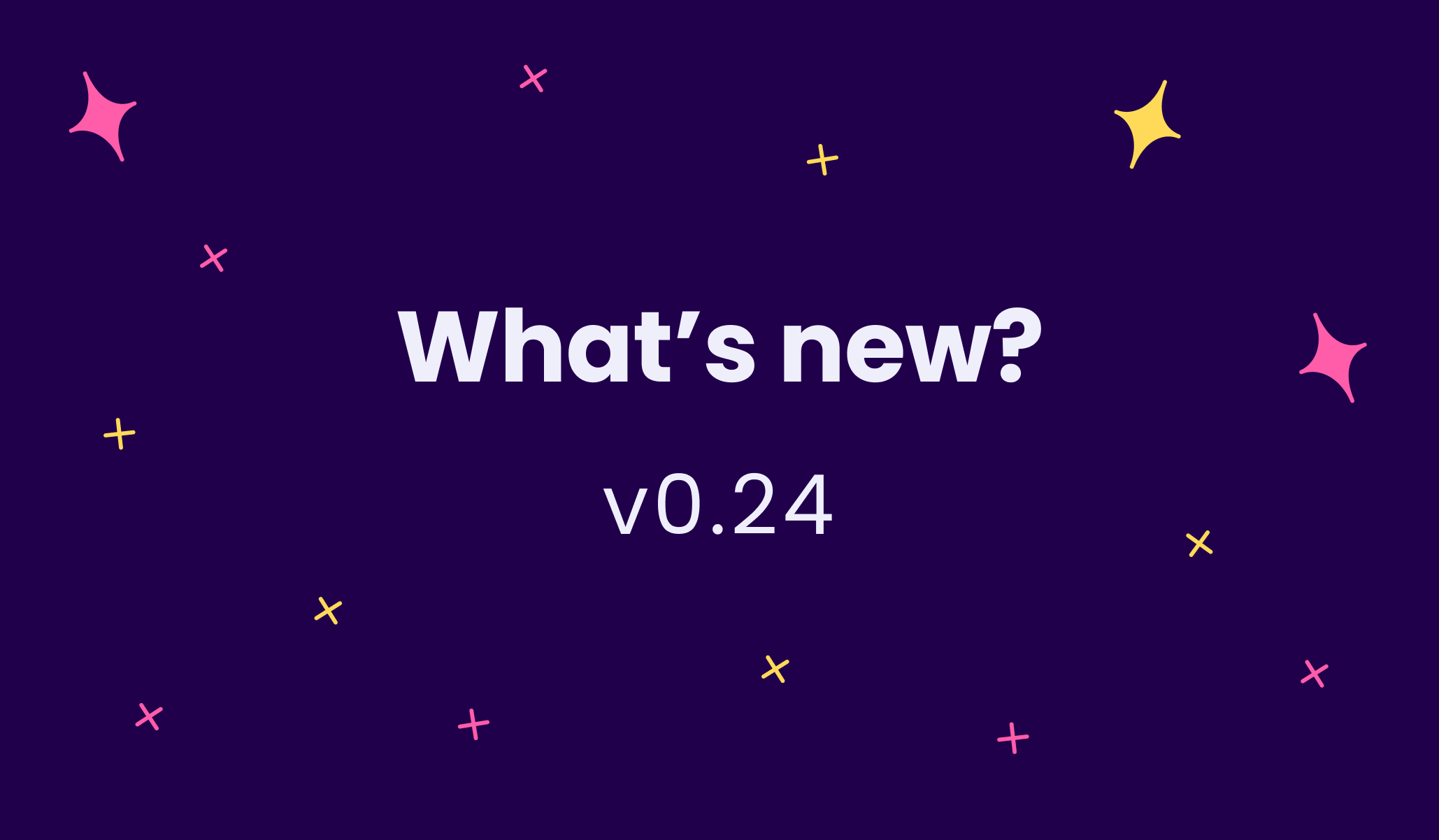 What's new in v0.24