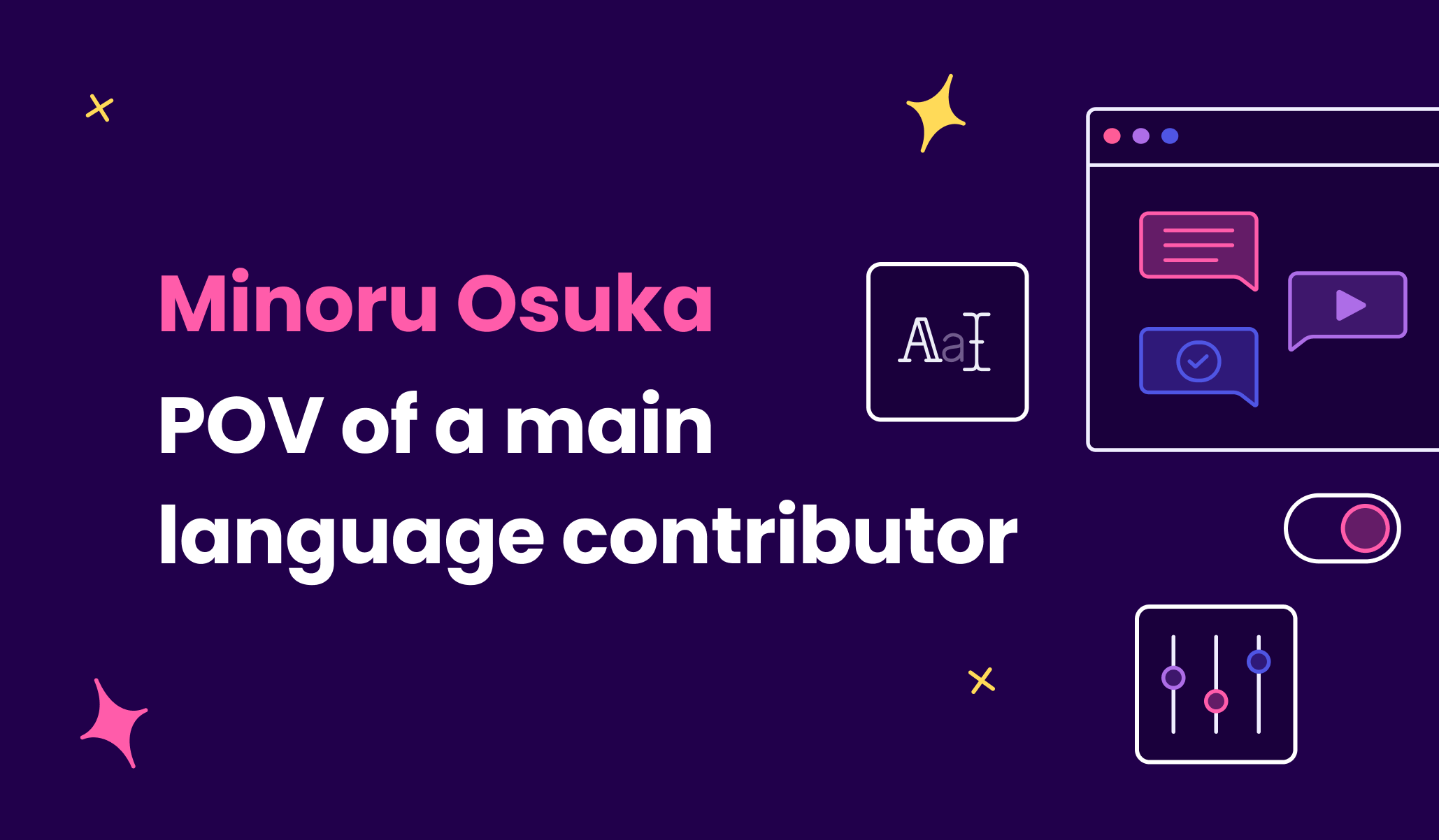 Minoru Osuka: POV of a main language contributor