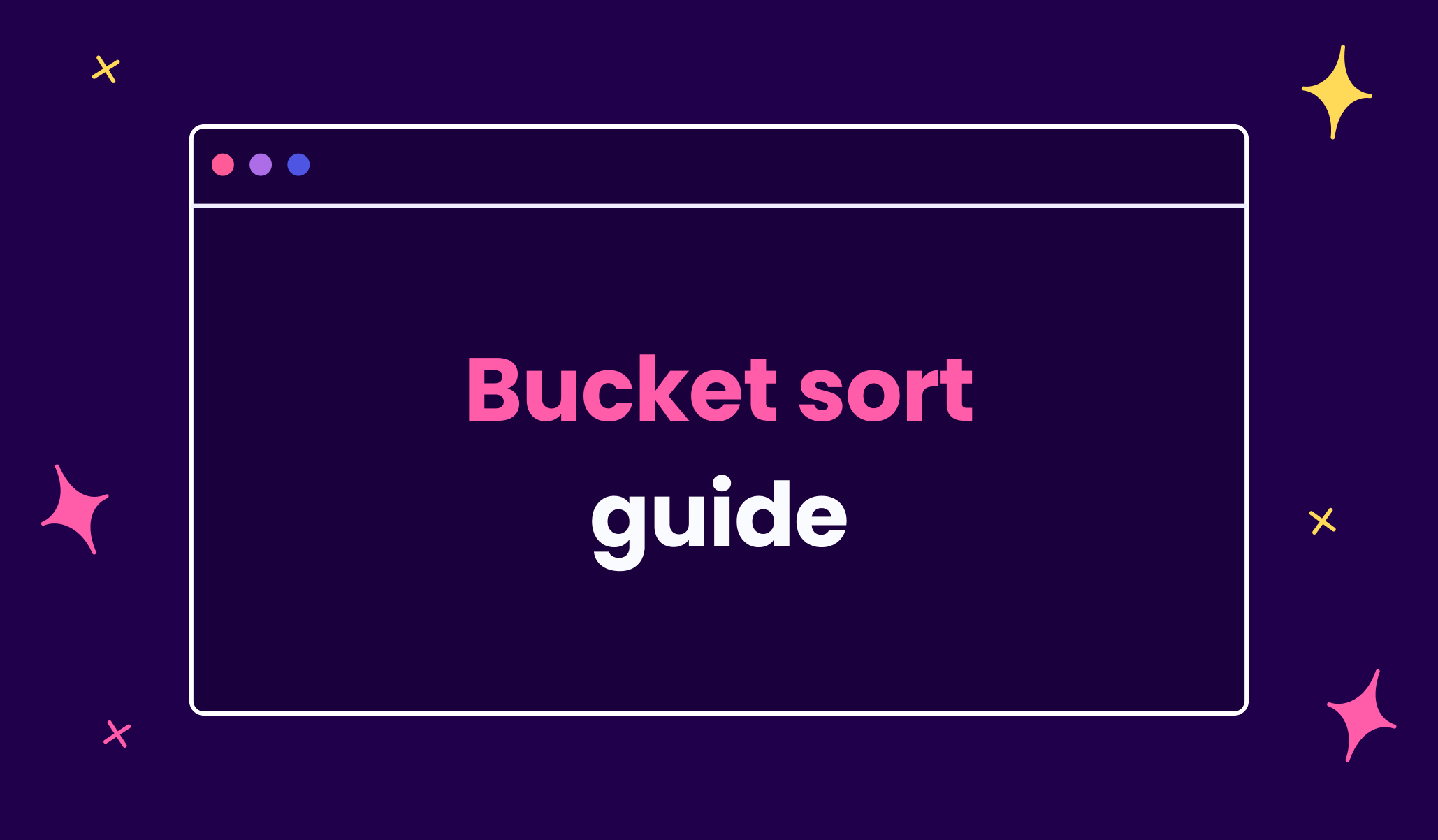A practical guide to understanding bucket sort